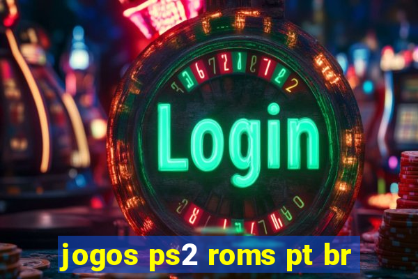 jogos ps2 roms pt br